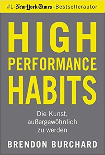 High Performance Habits - New York Times Bestseller von Brendon Burchard